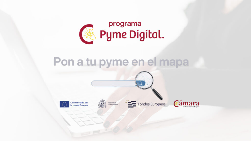 Programa Pyme Digital de la Cámara de Comercio de España: ayudas para la transformación digital de tu empresa - Axolot Agencia